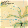 Ambient 1 : Music for Airports